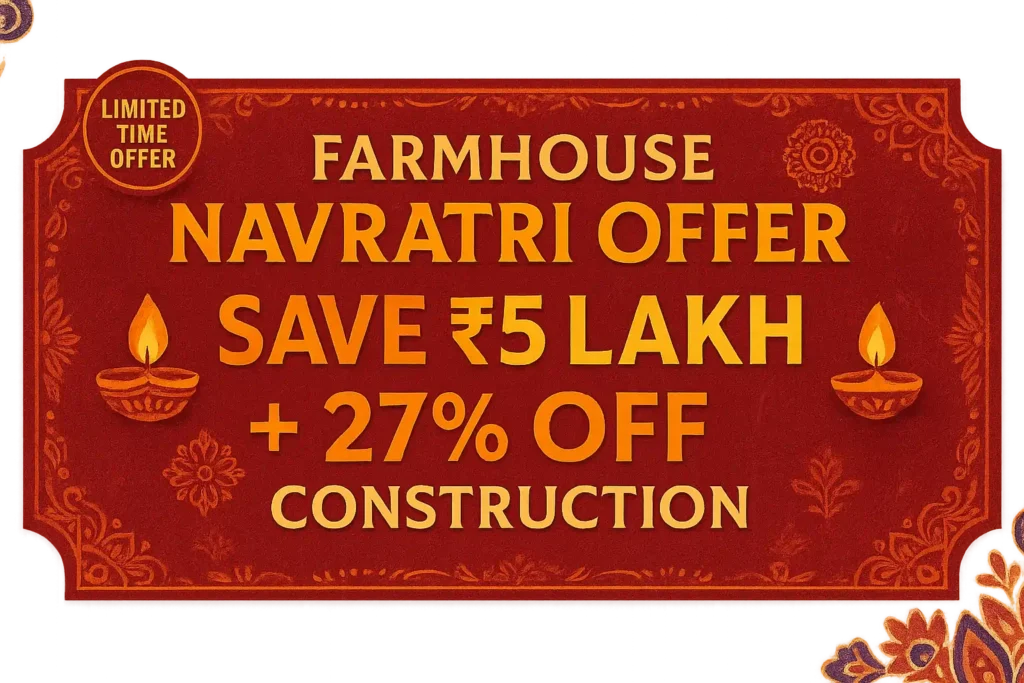 Navratri special offer on Naugaon Farmhouse: Save ₹5 Lakh and get 27% off construction costs with limited-time festive deal